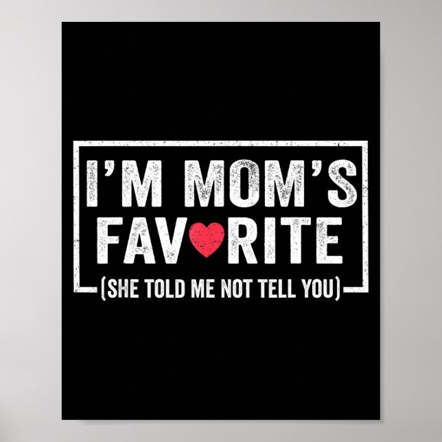 Póster Funny Moms Favorite Child Son Daughter I'm Mom's F (Frente)