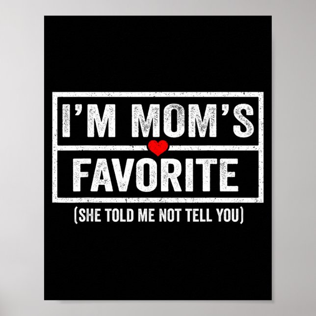 Póster Funny Moms Favorite Child Son Daughter I'm Mom's F (Frente)