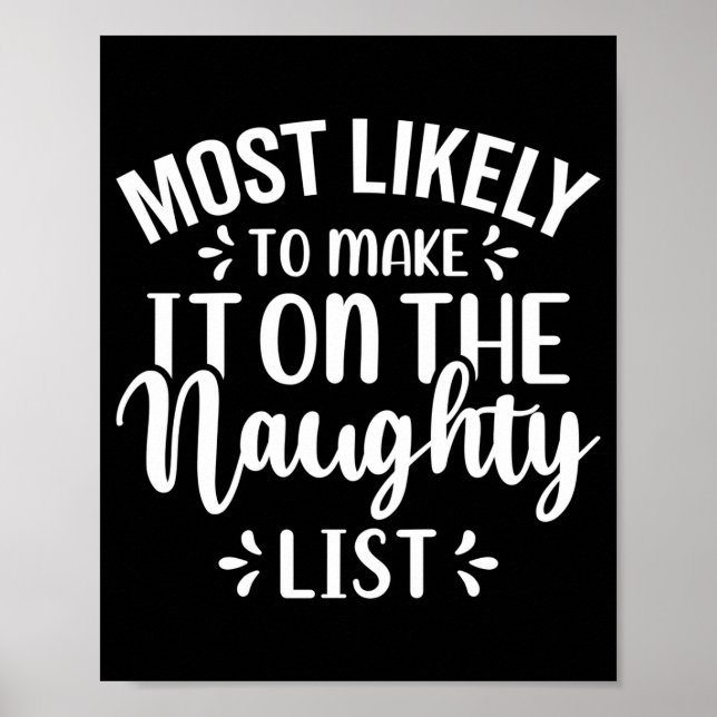 Póster Funny Most Likely To Make Naughty List Christmas  (Frente)