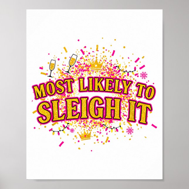 Póster Funny Most Likely To Sleigh It Christmas Party Shi (Frente)