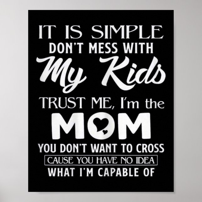 Póster Funny Mother's Day Gift For Moms Womens Its Simple (Frente)