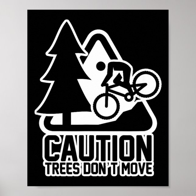 Póster Funny Mountain Biking Warning - Caution Trees Do N (Frente)