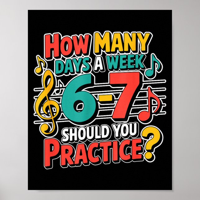 Póster Funny Music Band Teacher Quote 6 7 Practice Meme S (Frente)