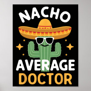 Póster Funny Nacho Promedio Médico Cinco De Mayo Mexicano