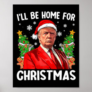 Póster Funny Navidades de Trump Santa Hat Estaré en casa