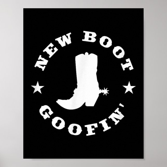 Póster Funny New Boot Goofin Cowboy Boot Meme Quote  (Frente)