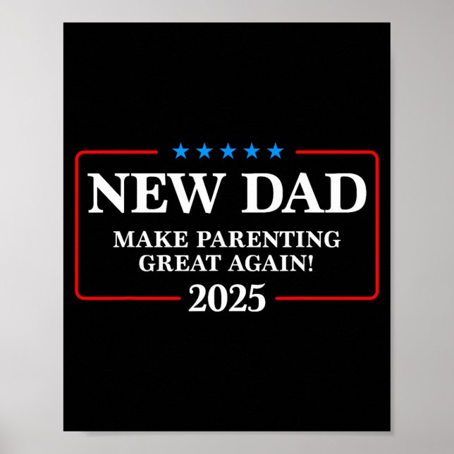 Póster Funny New Dad Est 2025 Make Parenting Great Again  (Frente)
