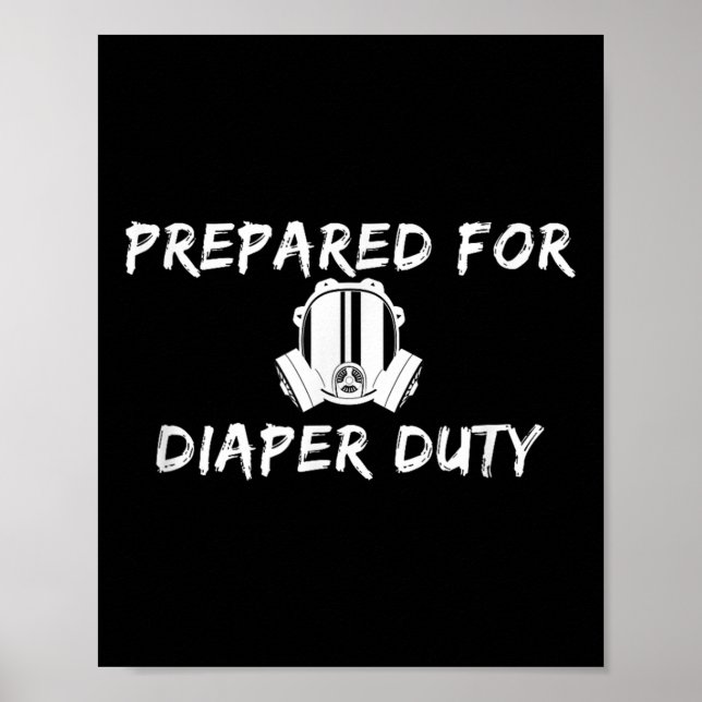 Póster Funny New Dad Prepared For Diaper Duty Saying Quot (Frente)