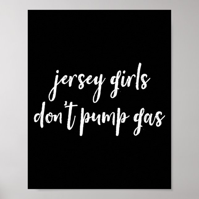 Póster Funny New Jersey Women, Jersey Girls Don't Pump Ga (Frente)