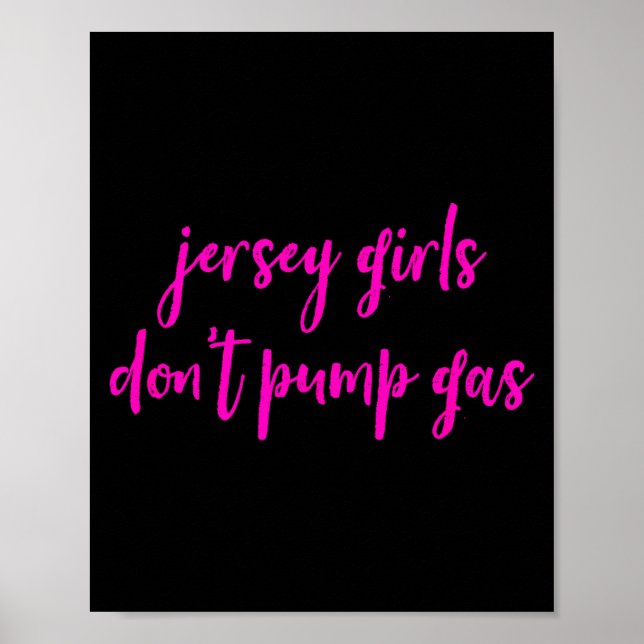 Póster Funny New Jersey Women, Jersey Girls Don't Pump Ga (Frente)