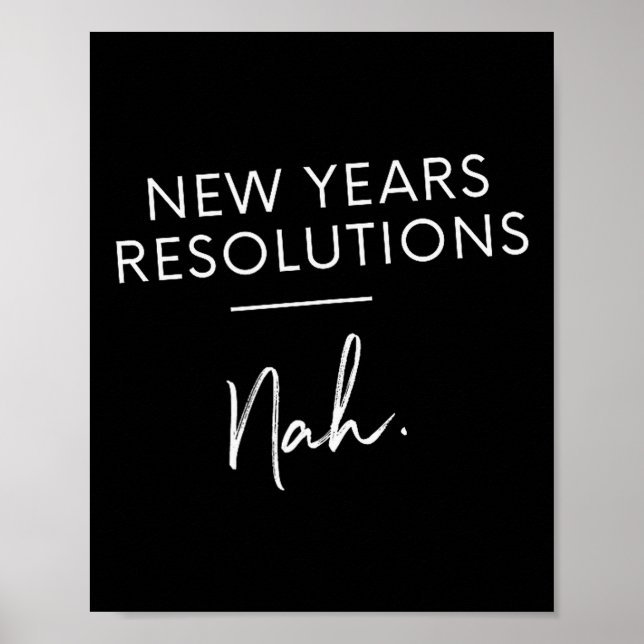 Póster Funny New Years Resolution Gift - New Years Resolu (Frente)