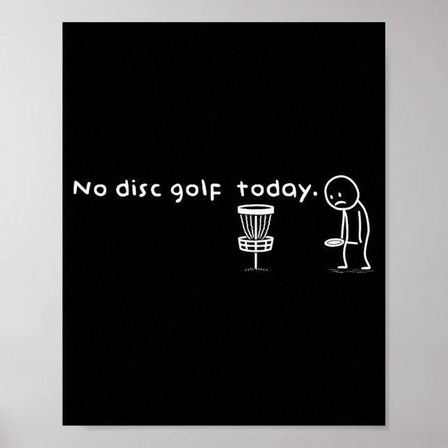 Póster Funny No Disc Golf Today Humor Sarcastic Meme Srt  (Frente)