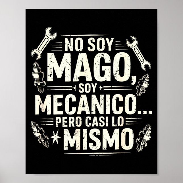 Póster Funny No Soy Mago Soy Mecánico Car Mechanic Spani- (Frente)