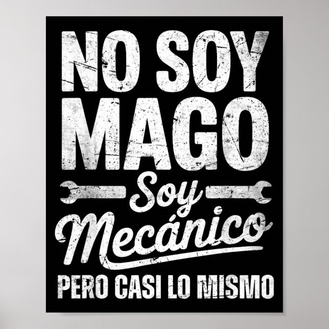 Póster Funny No Soy Mago Soy Mecánico Car Mechanic Spani- (Frente)