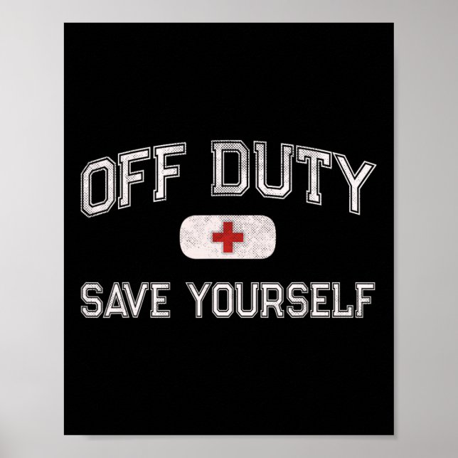 Póster Funny Off Duty Camp Nurse Save Yourself First Aide (Frente)