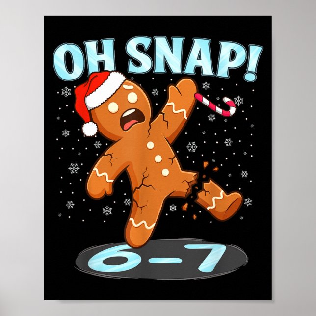 Póster Funny Oh Snap 67 Gingerbread Man Meme 6 7 Christma (Frente)