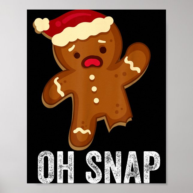 Póster Funny Oh Snap Gingerbread Man Christmas Cookie Xma (Frente)