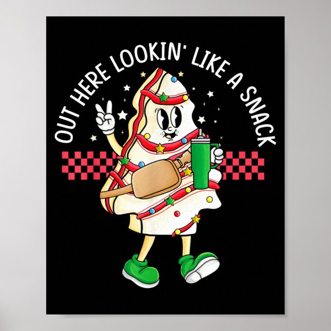 Póster Funny Out Here Looking Like A Snack Christmas Tree (Frente)