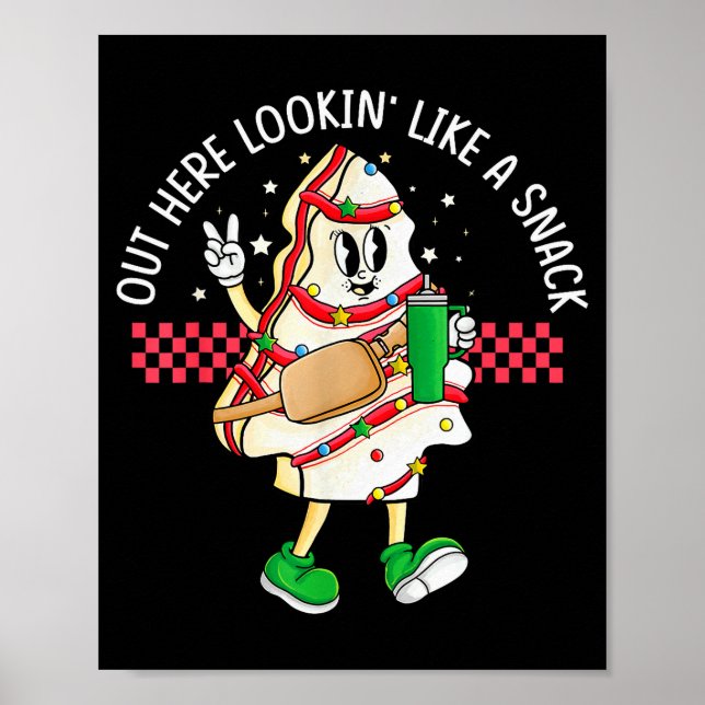 Póster Funny Out Here Looking Like A Snack Christmas Tree (Frente)