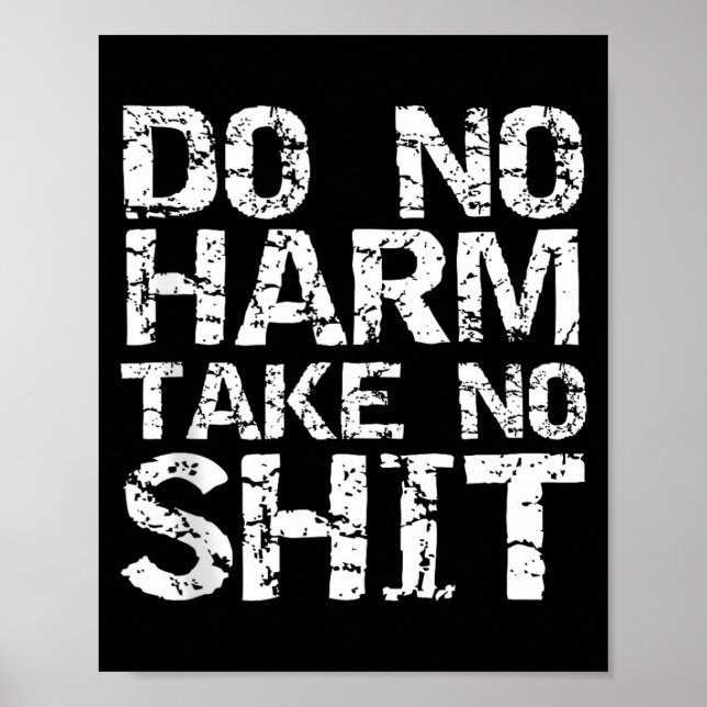 Póster Funny Pacifist Quote Sarcastic Gift Do No Harm Tak (Frente)