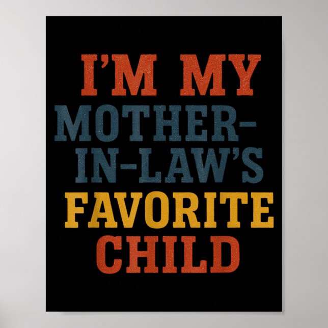 Póster Funny Parent - Im My Mother In Laws Favorite Child (Frente)