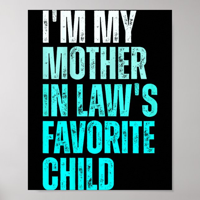 Póster Funny Parent Men Women I'm My Mother In Law's Favo (Frente)