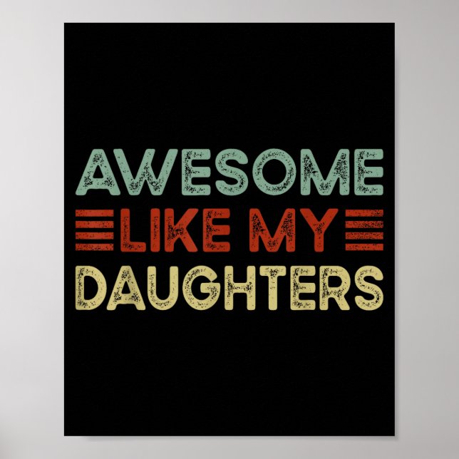 Póster Funny Parents' Day Quote Awesome Like My Daughters (Frente)