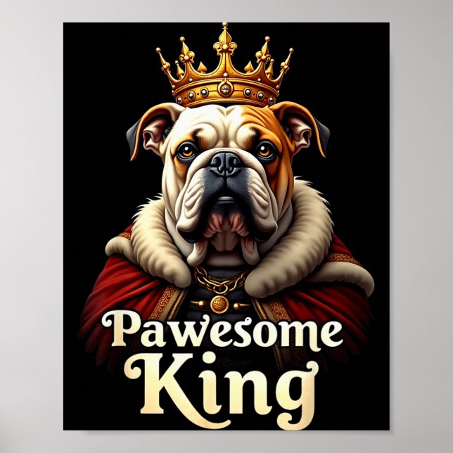 Póster Funny Pawesome English Bulldog King Dog Art  (Frente)
