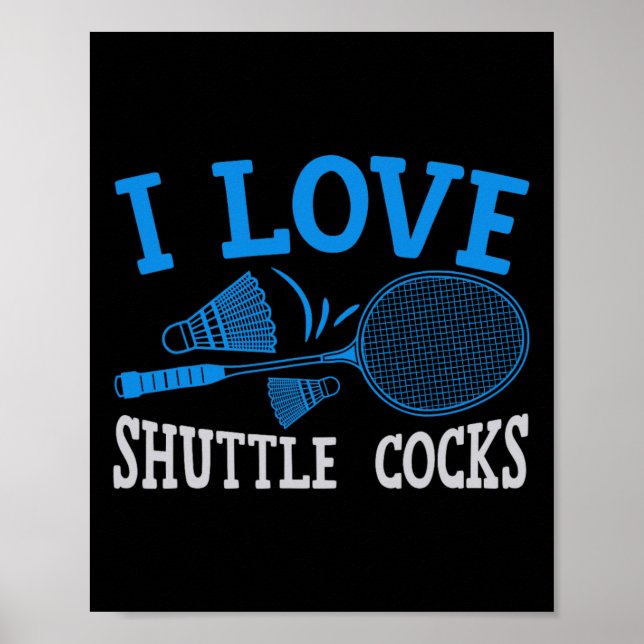 Póster Funny Player Love Badminton Chiste I Love Shuttle  (Frente)
