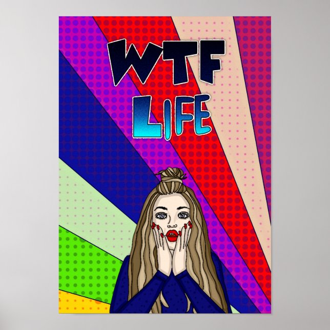 Póster Funny Pop Art WTF Life ] Lady Freaking Out (Frente)