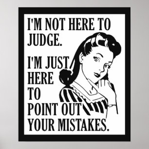 Póster Funny poster "No está aquí para juzgar"