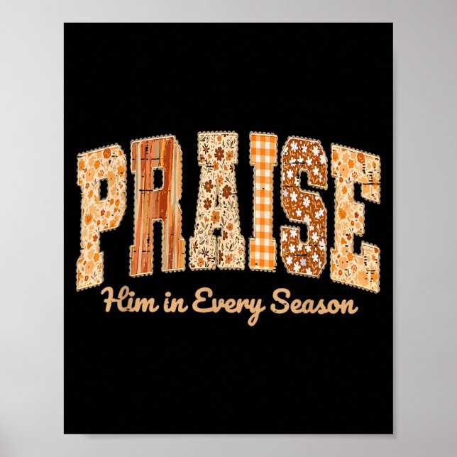 Póster Funny Praise Him In Every Season Fall Christian Th (Frente)