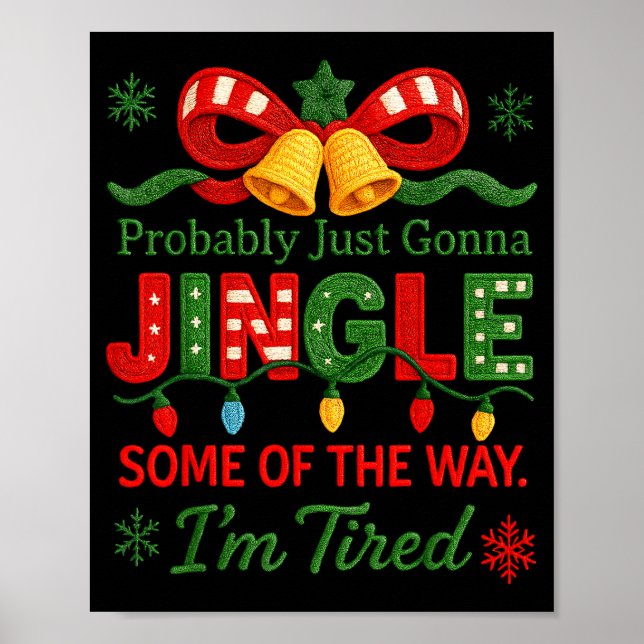 Póster Funny Probably Just Gonna Jingle Some Of The Way I (Frente)