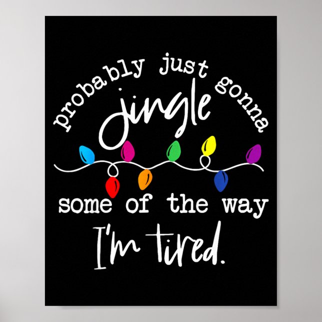 Póster Funny Probably Just Gonna Jingle Some Of The Way I (Frente)