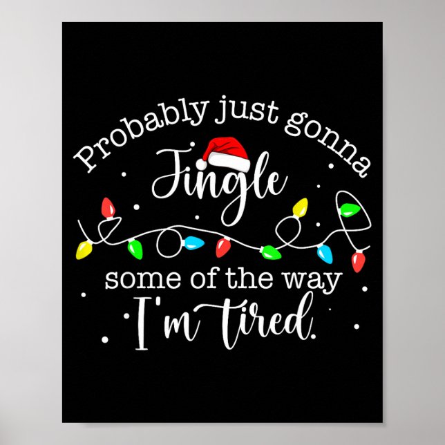 Póster Funny Probably Just Gonna Jingle Some Of The Way I (Frente)