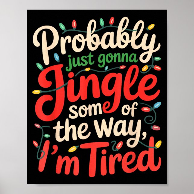 Póster Funny Probably Just Gonna Jingle Some Of The Way I (Frente)