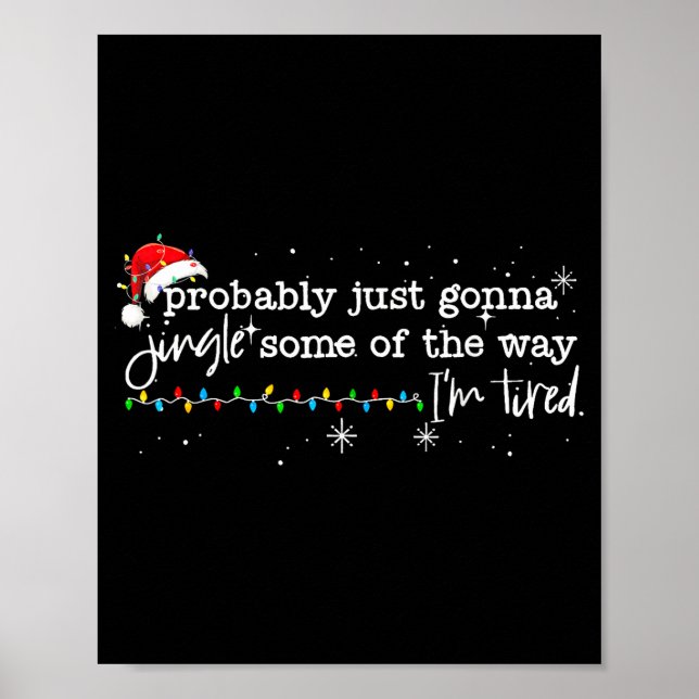 Póster Funny Probably Just Gonna Jingle Some Of The Way I (Frente)