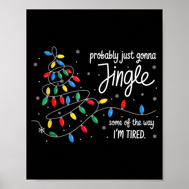 Póster Funny Probably Just Gonna Jingle Some Of The Way I (Frente)