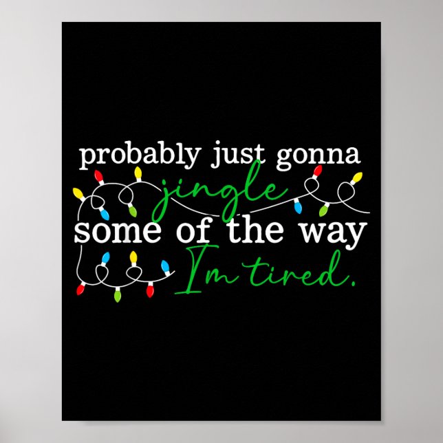 Póster Funny Probably Just Gonna Jingle Some Of The Way I (Frente)