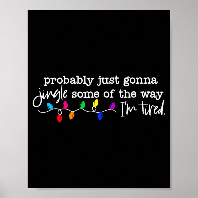 Póster Funny Probably Just Gonna Jingle Some Of The Way I (Frente)