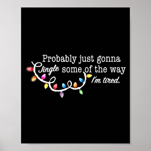 Póster Funny Probably Just Gonna Jingle Some Of The Way I (Frente)