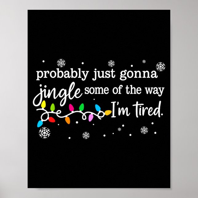 Póster Funny Probably Just Gonna Jingle Some Of The Way I (Frente)