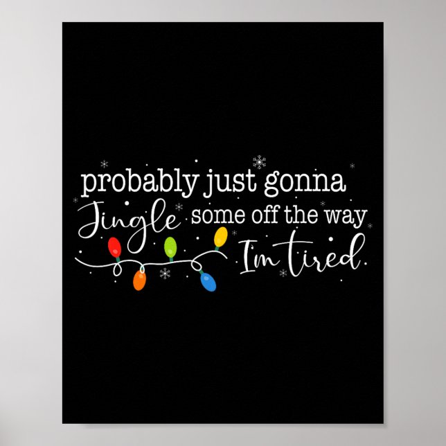 Póster Funny Probably Just Gonna Jingle Some Of The Way I (Frente)