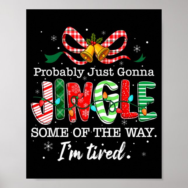 Póster Funny Probably Just Gonna Jingle Some Of The Way I (Frente)