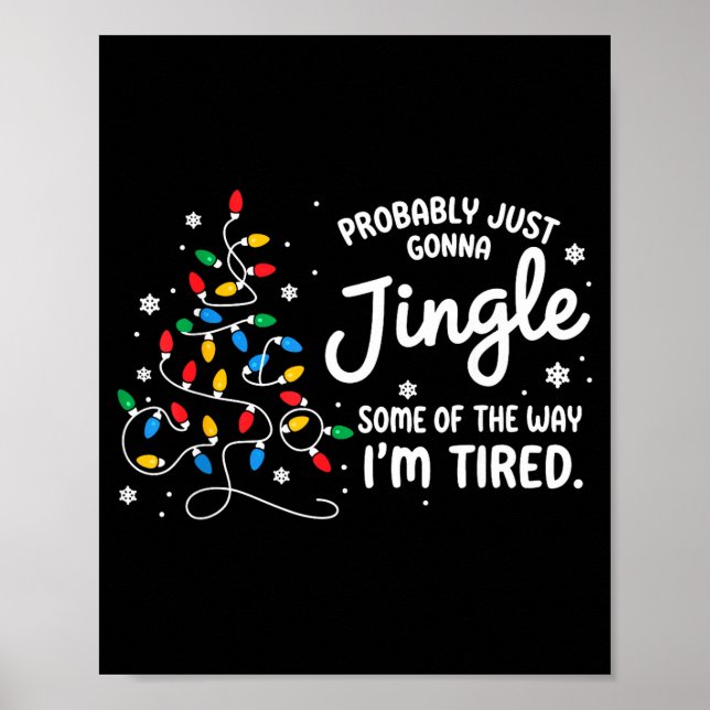 Póster Funny Probably Just Gonna Jingle Some Of The Way I (Frente)