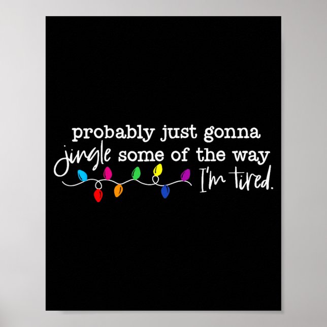 Póster Funny Probably Just Gonna Jingle Some Of The Way I (Frente)