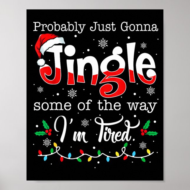 Póster Funny Probably Just Gonna Jingle Some Of The Way I (Frente)