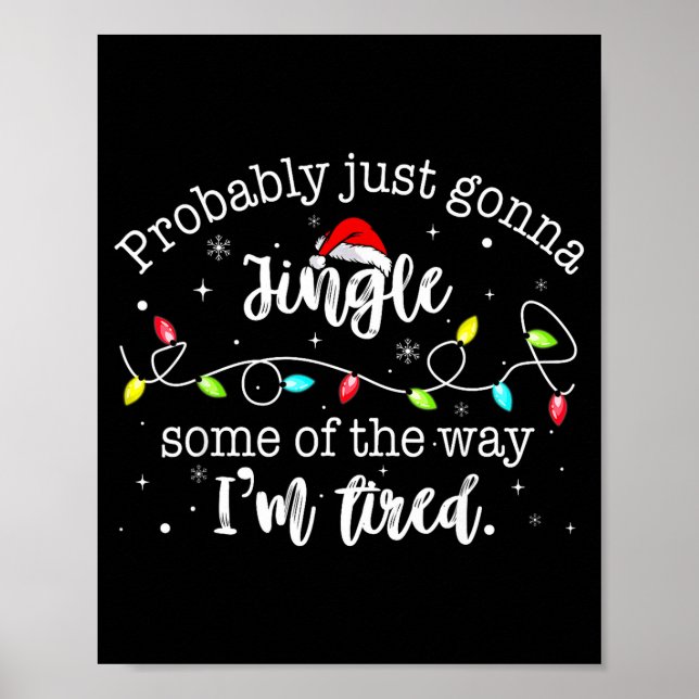 Póster Funny Probably Just Gonna Jingle Some Of The Way I (Frente)