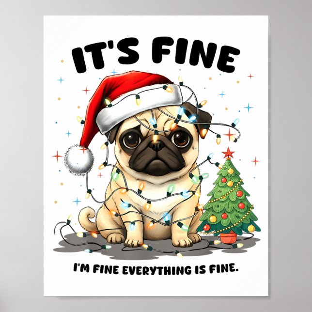 Póster Funny Pug It's Fine I'm Fine Christmas Dog For Wom (Frente)