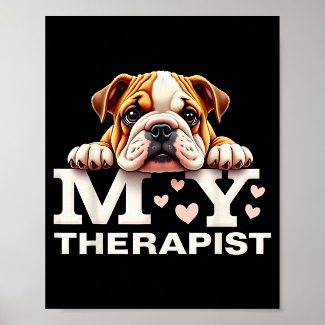 Póster Funny Puppy My Therast English Bulldog Dog  (Frente)